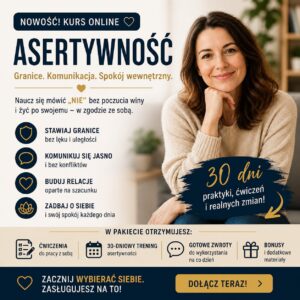 Asertywność – kurs online o granicach, komunikacji i spokoju wewnętrznym