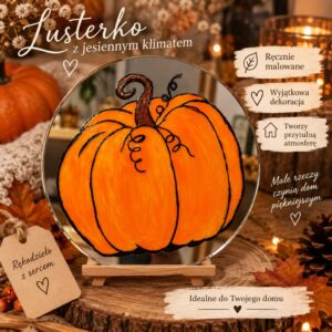 Jesienne Lusterko z Ręcznie Malowaną Dynią – dekoracja handmade