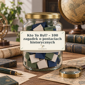 Kto To Był? – 100 zagadek o postaciach historycznych
